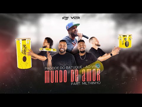 Batuque 011 - Mundo de Amor feat. Milthinho (ao vivo - Bate Fundo)