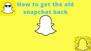 *HOW TO REMOVE THE NEW SNAPCHAT UPDATE * 2018 *GET THE OLD SNAPCHAT UPDATE BACK*