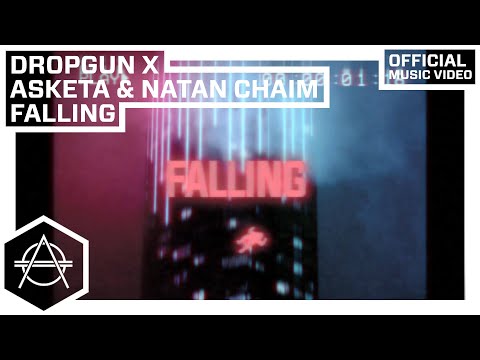 Dropgun x Asketa & Natan Chaim - Falling (Official Music Video)