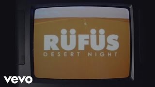 RÜFÜS DU SOL - Desert Night