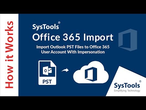 , title : 'How to Import PST to Office 365 Using SysTools Office 365 Importer'