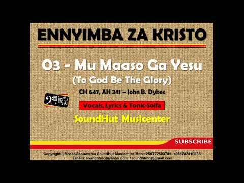 03 Mu maaso ga Yesu - To God be the Glory (Solfa)