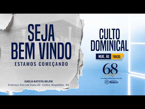#68anos - CULTO DA FAMÍLIA  - (Pr: João Maria) (ÀS 18H30 - 13.09.2026) #ibbelememcasa #cultoonline