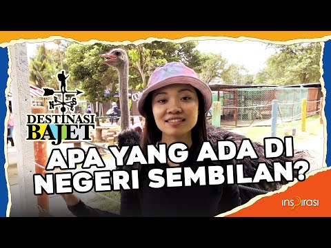 #DestinasiBajet - Apa yang ada di Negeri Sembilan?