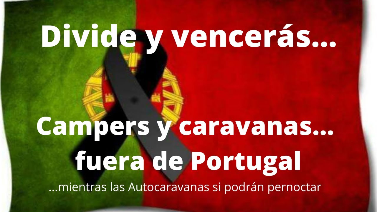 Divide y vencerás: ??Campers y caravanas fuera de Portugal??