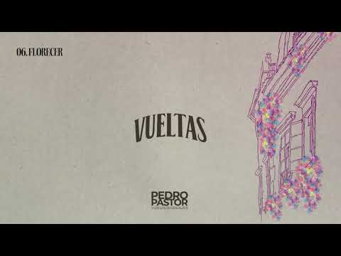 Pedro Pastor y Los Locos Descalzos - Florecer