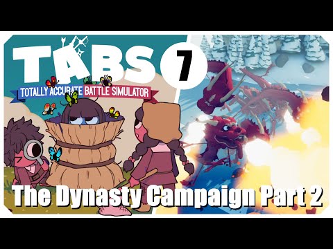 TABS : Totally Accurate Battle Simulator - Episode 7. The Dynasty Campaign Part 2 - The Hwatcha.