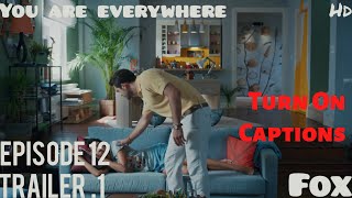 Her Yerde Sen You Are Everywhere Episode 12 Trailer 1 , English Subtitles