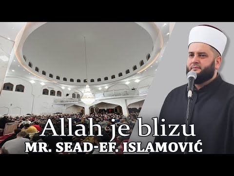 Allah je blizu - mr. Sead-ef. Islamović #hadzimehovadzamija #ramadan #sandzak