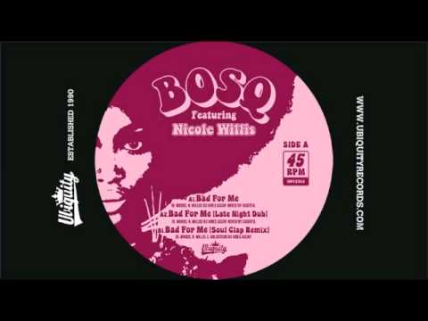 BOSQ : Bad For Me Feat. Nicole Willis