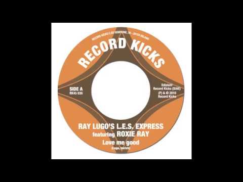 RAY LUGO'S L.E.S. EXPRESS - "Love Me Good" (Feat. Roxie Ray)