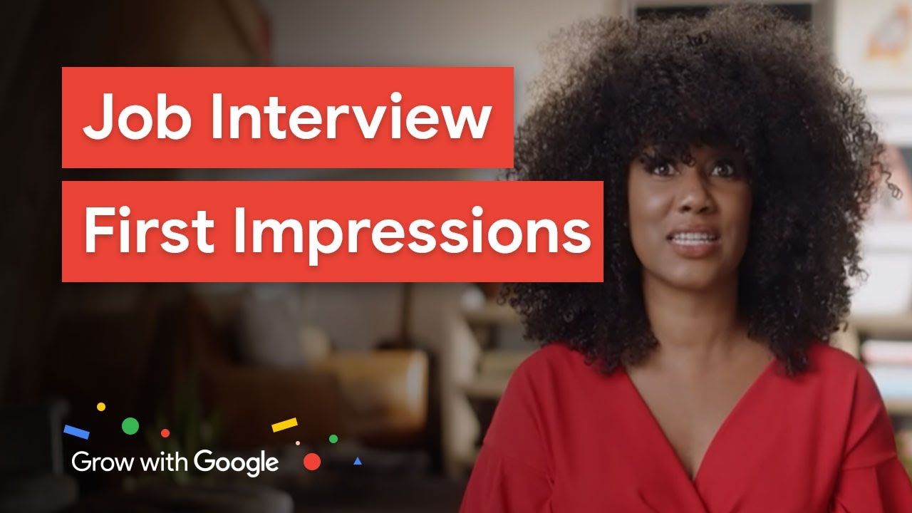 How to Make a Great Impression During a Job Interview | Grow with Google