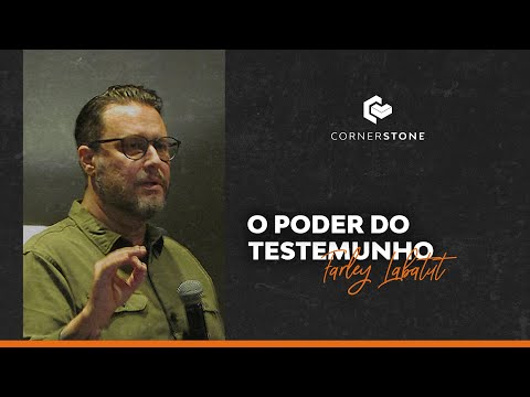 O PODER DO TESTEMUNHO - Farley Labatut