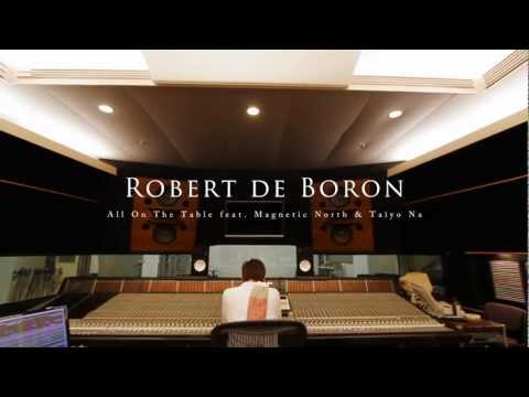 Robert de Boron 「All On The Table feat. Magnetic North & Taiyo Na」 Music Video