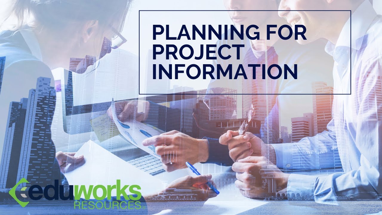 Planning for Project Information