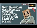 Not Bandicam Keymaker Exe Clicking Opposition Batan Show On Your Computer Problem Solved