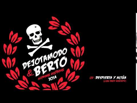 HERMANOS BASTARDOS - Despierta y actúa (con Moy Krespo)(Dejotamodo & Berto)