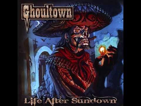 Ghoultown - Life After Sundown (Full Album)