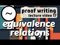 Equivalence Relations -- Proof Writing 17