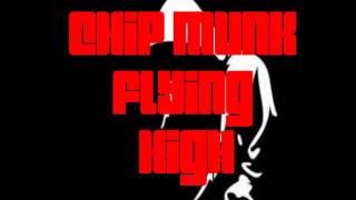CHIPMUNK flying high (NO LYRICS)