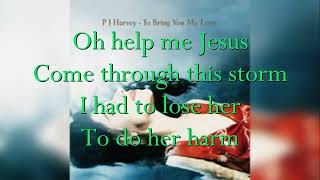 PJ Harvey - Down By The Water (Lyrics)