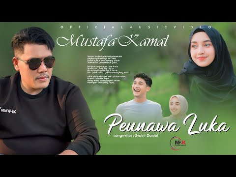 Mustafa Kamal - Peunawa Luka (Official Music Video)