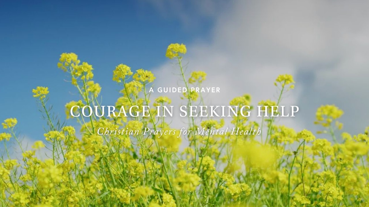 Courage in Seeking Help: Christian Prayers for Mental Health