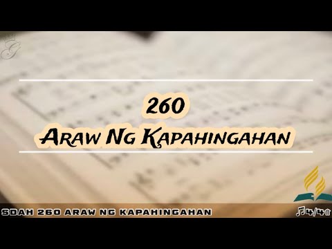 SDAH 260 Araw ng Kapahingahan | SDA HYMNAL PHILIPPINE EDITION
