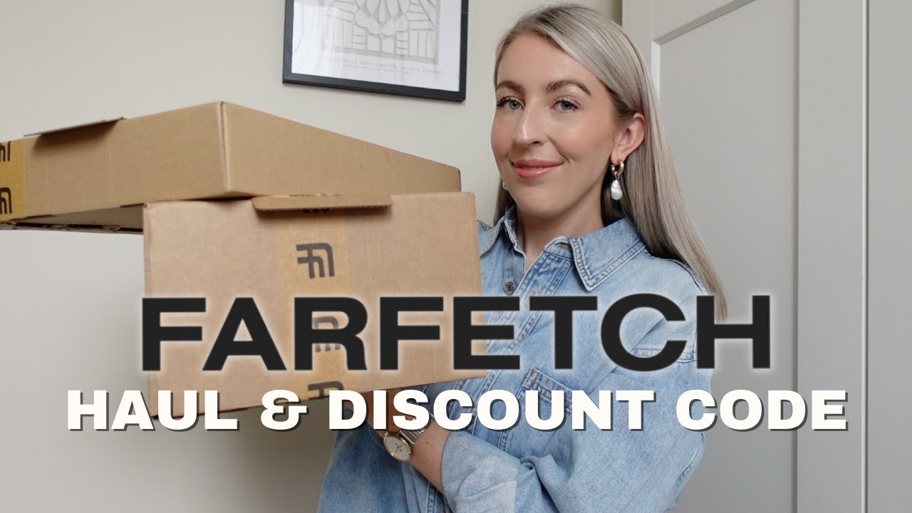 FARFETCH HAUL & DISCOUNT CODE| MAY 2022| Katie Peake