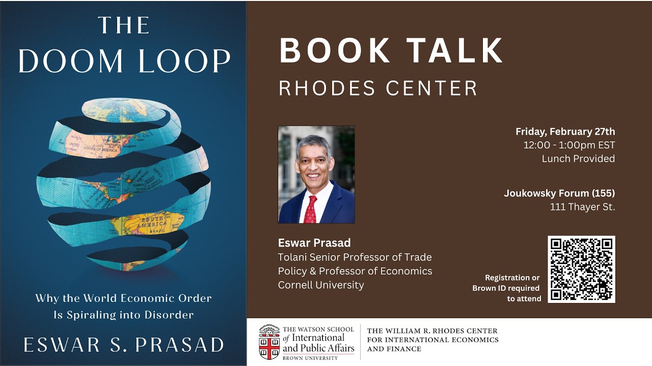 Eswar Prasad — The Doom Loop: Why the World Economic Order Is Spiraling into Disorder