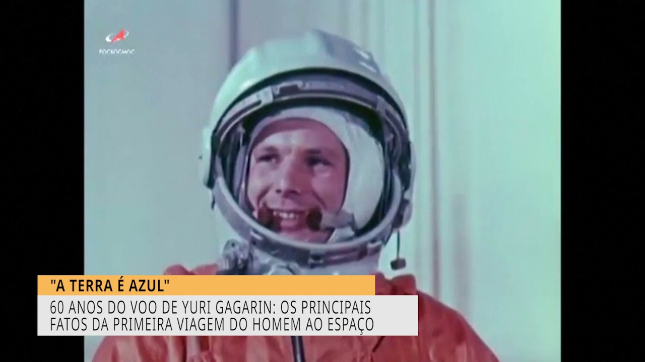 "A TERRA É AZUL": 60 ANOS DO VOO DE YURI GAGARIN