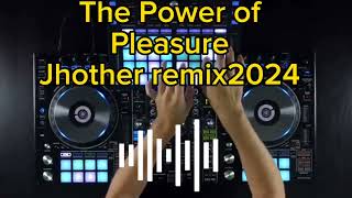 Download lagu The Power of Pleasure BOMB MIX🔥💥💯 2024 [Jhother Remix ] mp3