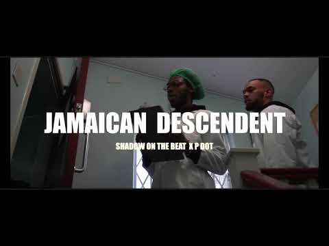 SHADOWONTHEBEAT FEAT. P DOT - JAMAICAN DESCENDENT (OFFICIAL MUAIC VIDEO)