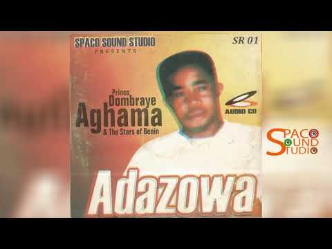 PRINCE DOMBRAYE AGHAMA - ADAZOWA (BENINI MUSIC) FULL ALBUM