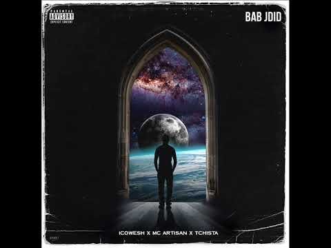 IcoWesh x Mc Artisan x Tchista - Bab Jdid