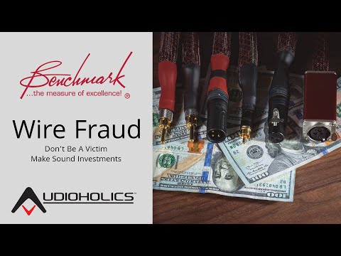 Don't Become a Victim of Audiophile "Wire Fraud"!