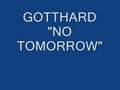 GOTTHARD - No tomorrow 