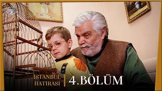 İstanbul Hatırası 4. Bölüm @Kanal7Nostalji