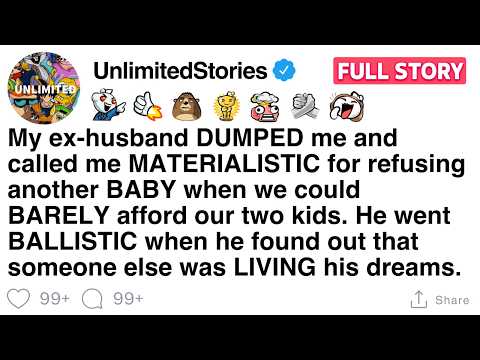 My ex dumped me as “materialistic,” then raged when someone else lived his dream. [FULL STORY]