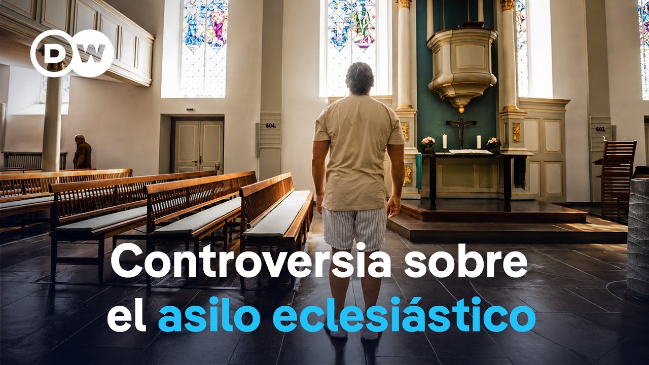 "Asilo en sagrado" - La Iglesia como refugio ante la deportación | DW Documental