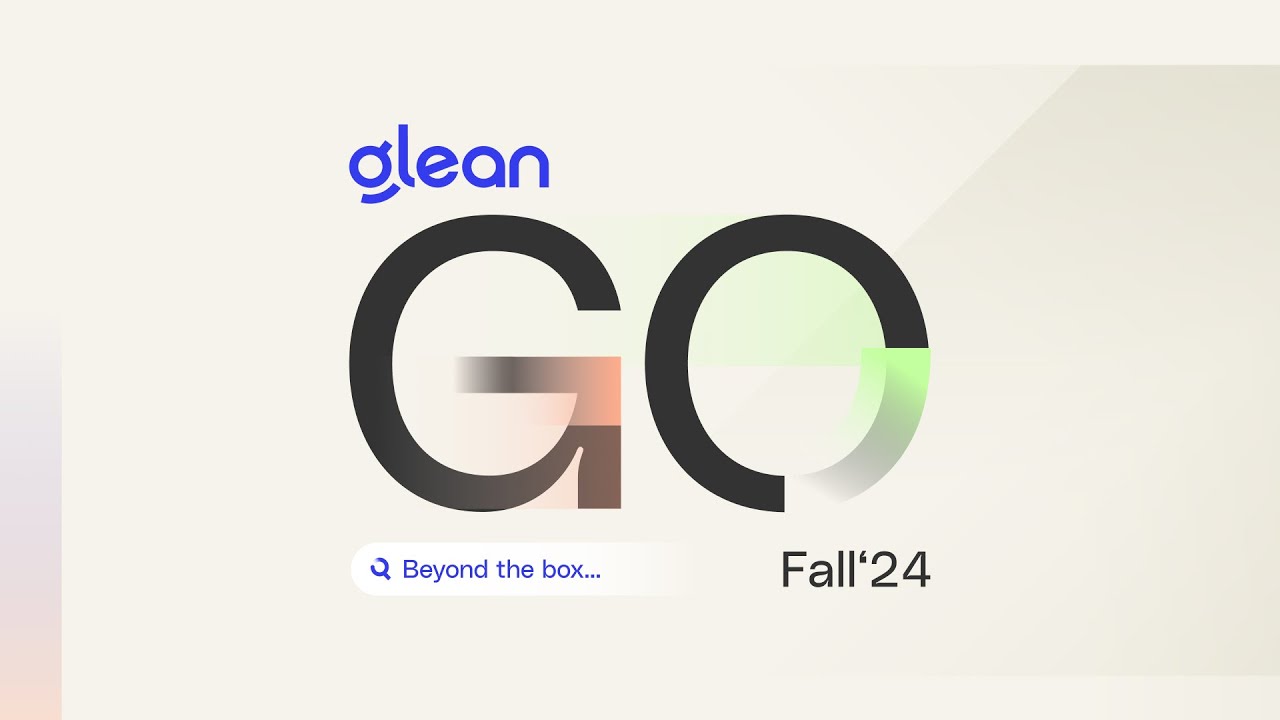 Glean GO: Fall’24