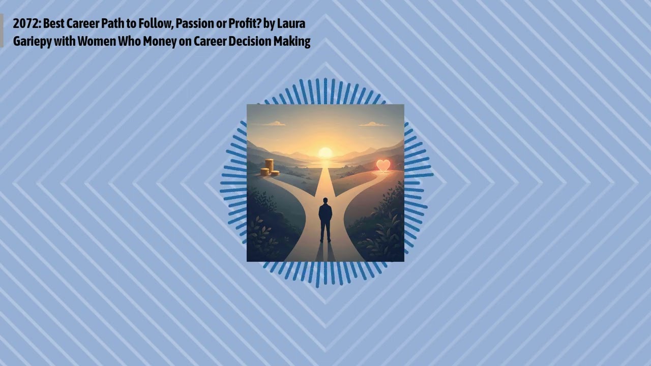 2072: Best Career Path to Follow, Passion or Profit? by Laura Gariepy with Women Who Money on...