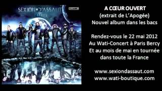 Sexion D&#39;Assaut   A Coeur Ouvert L&#39;Apogée   YouTube