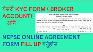 How to fill up nepse online agreement form & Kyc form for broker account?nepse/nepal stock exchange