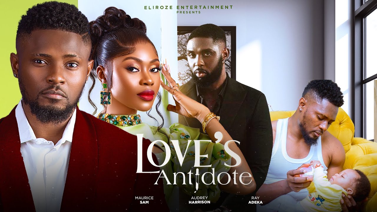  LOVE'S ANTIDOTE - MAURICE SAM, AUDREY HARRISON, IVEREN ANTIEV latest 2023 nigerian movie