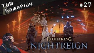 ４５分の大冒険『ELDEN RING NIGHTREIGN』#27 - TOW gameplay