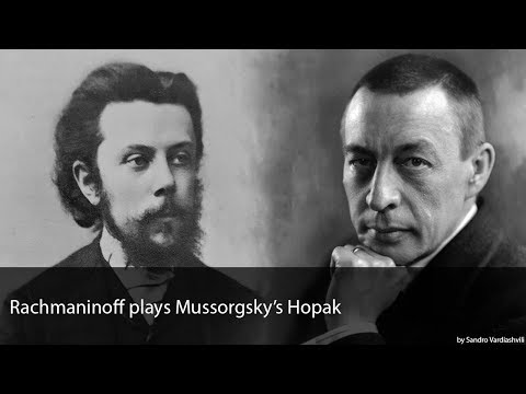 Rachmaninoff plays Mussorgsky's Hopak