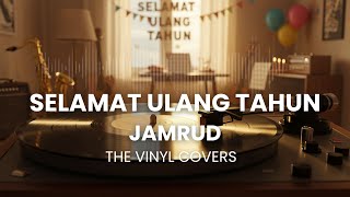 Download lagu Selamat Ulang Tahun - Jamrud | Smooth Cover by The Vinyl mp3