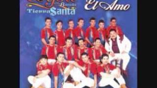 EL AMO EL COYOTE Y SU BANDA TIERRA SANTA