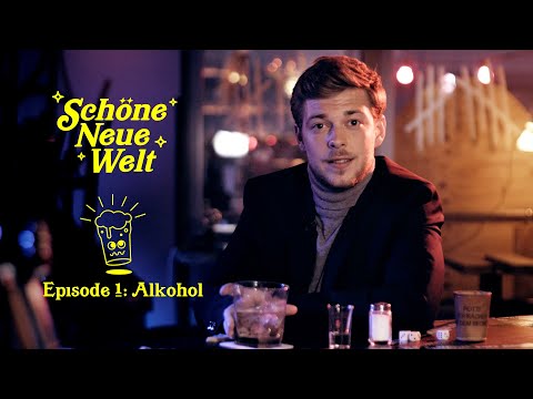 Schöne neue Welt - Episode 1: Alkohol
